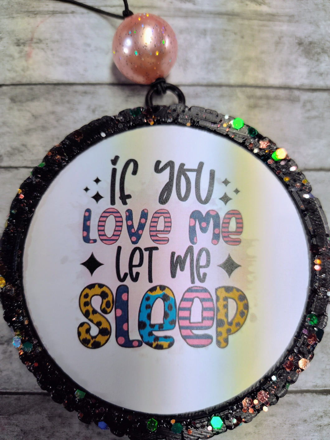 If You Love Me Let Me Sleep Car Stinkeez/ Freshie