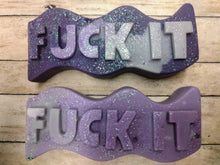 Load image into Gallery viewer, F*ck It or Oh S*it Wax Melt Bars
