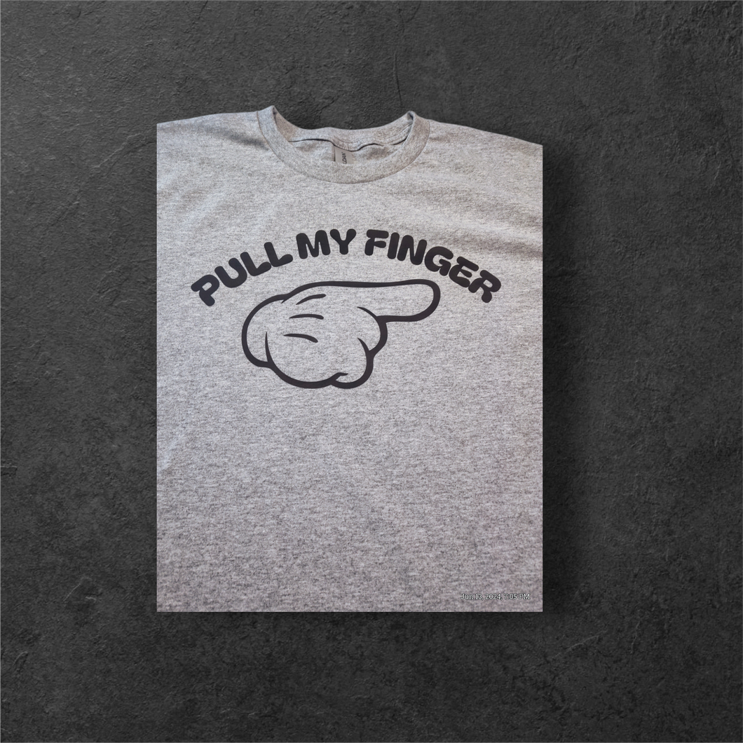 Pull My Finger T-shirt