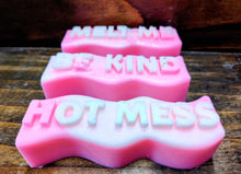 Load image into Gallery viewer, Hot Mess, Be Kind, Melt Me
